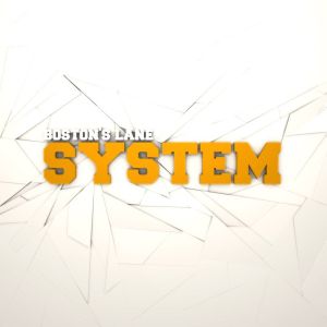 Boston's Lane - System (Single) (2014)