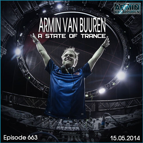 Armin van Buuren - A State of Trance 663 (15.05.2014)