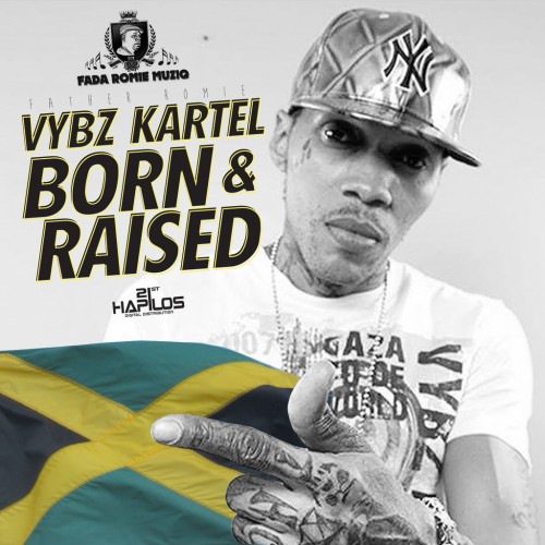 Vybz Kartel - Born & Raised EP (2014) 2c523f47cf28c556fdc85e392a5239dd