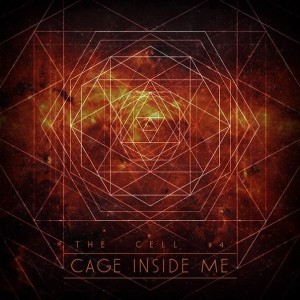 The Cell #4 - Cage Inside Me [EP] (2014)