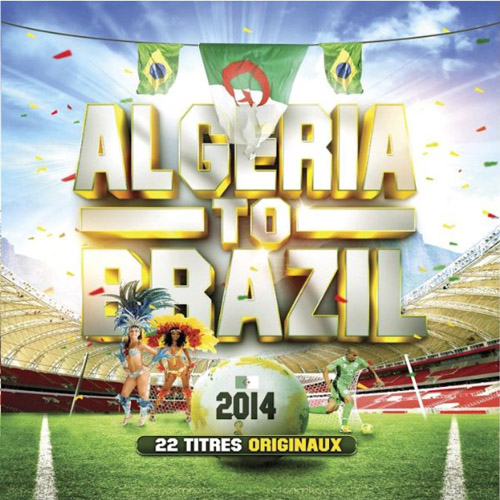 VA - Algeria to Brazil (22 titres originaux) (2014)