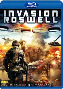 Сдохни! (Вторжение в Росвелл) / Invasion Roswell (2013) BDRip 720p