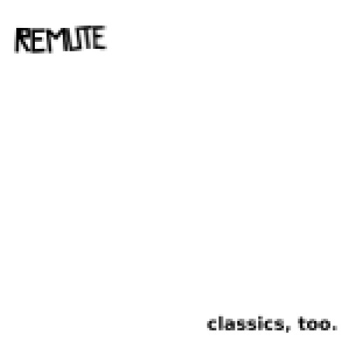 Remute - Classics, Too. (2014)