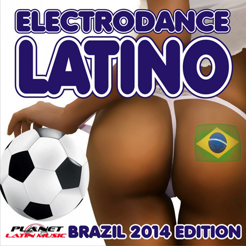 VA - Electrodance Latino. Brazil 2014 Edition. (2014)