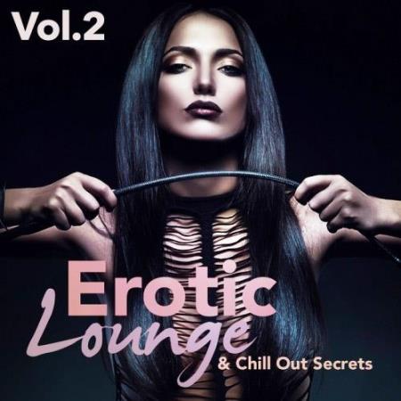 Erotic Lounge & Chill Out Secrets, Vol. 2