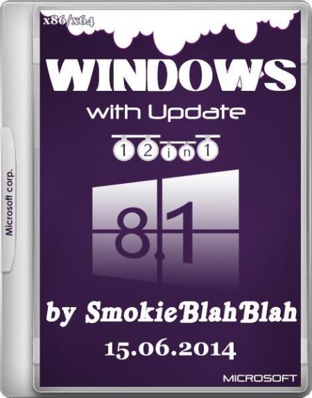 Windows 8.1 with Update  15.06.2014 12in1 by SmokieBlahBlah 15.06.2014 (x86/x64/RUS)