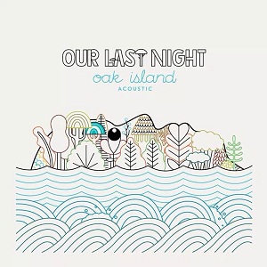 Our Last Night - Oak Island, Pt.II [EP] (2014)