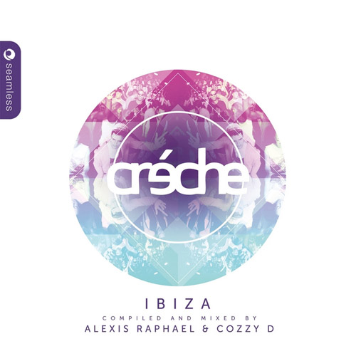 VA - Creche Ibiza (Compiled & Mixed by Cozzy D & Alexis Raphael) (2014)