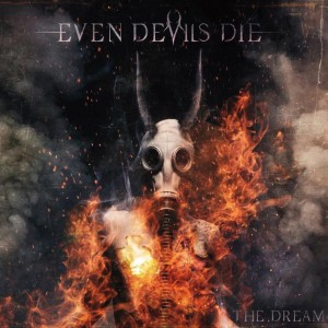 Even Devils Die – The Dream (Single) (2014)