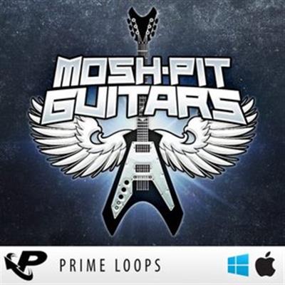 Prime Loops: Mosh - Pit Guitars MULTiFORMAT :11*7*2014