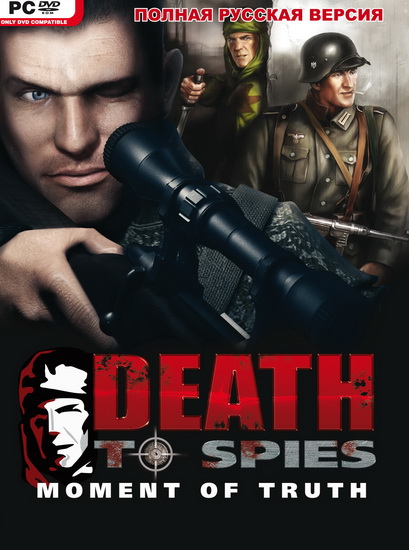  :   / Death to Spies: Moment of Truth (2008/RUS/Repack) PC