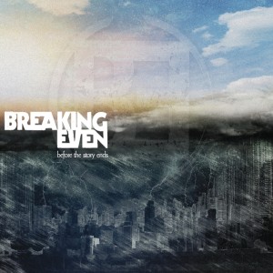 Breaking Even - Before the Story Ends (2014)