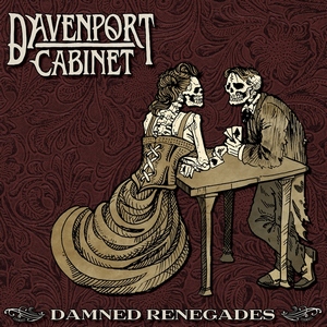 Davenport Cabinet - Damned Renegades (2014)