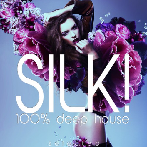 VA - Silk! (100% Deep House) (2014)