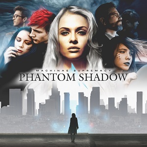 Machinae Supremacy - Phantom Shadow (2014)