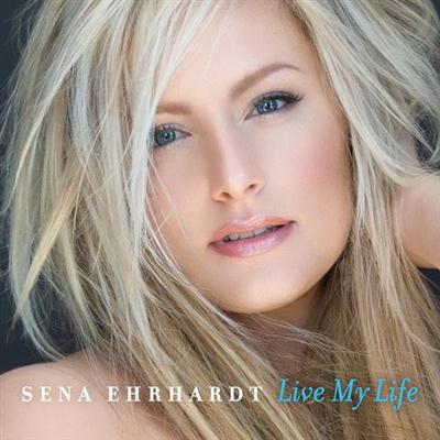 Sena Ehrhardt - Live My Life (2014) Lossless