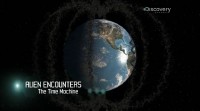 Discovery:   .   / Alien Encounters. The Time Machine (2014) SATRip