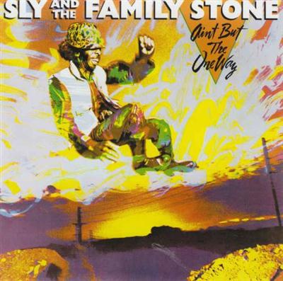 Sly & The Family Stone - Ain't but the One Way (1982)