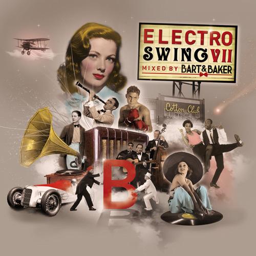 Electro Swing VII by Bart & Baker (2014)