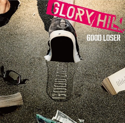 Glory Hill - Good Loser (2014)