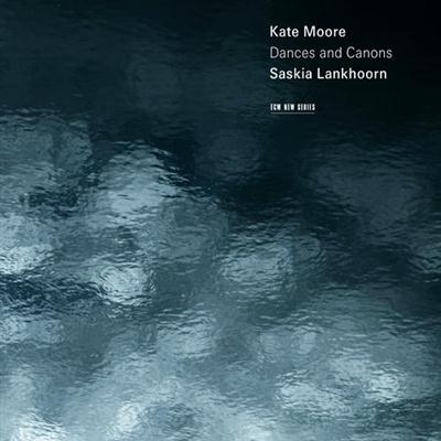 Saskia Lankhoorn - Kate Moore Dances and Canons (2014)