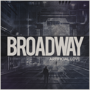 Broadway - Artificial Love [Single] (2014)