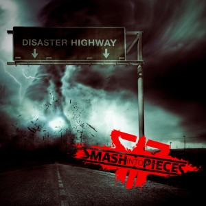 Smash Into Pieces - Disaster Highway (Single) (2014)