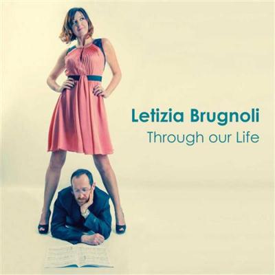 Letizia Brugnoli - Through Our Life (2014)