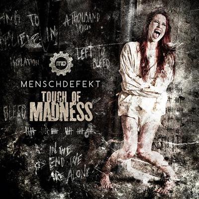 Menschdefekt - Touch Of Madness (2014)