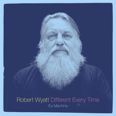 Robert Wyatt Different Every Time 2Cd 2014.Rar