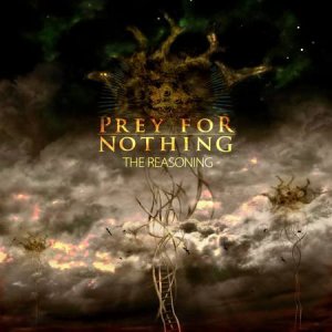 Prey For Nothing - The Reasoning (2014)
