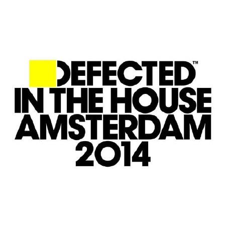 Defected In The House Amsterdam 2014 (2014)