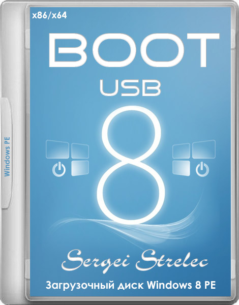 Boot USB Sergei Strelec 2014 v.7.4 (x86|x64|Native x86) (Windows 8 PE)