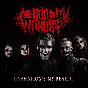 As God Is My Witness - Damnation's My Benefit (Single) (2014)