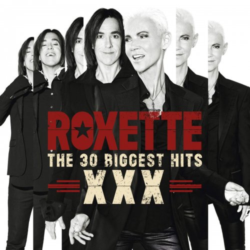 Roxette - XXX-The 30 Biggest Hits (2014)