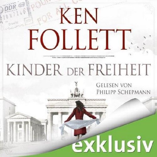 Follett Ken - Kinder der Freiheit / Дети Свободы (DE) (Аудиокнига)