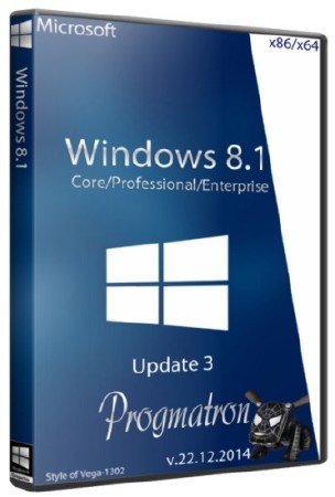 Windows 8.1 Update 3 Core/Pro/Enter x86/x64 by Progmatron v.22.12.2014 (2014/RUS)