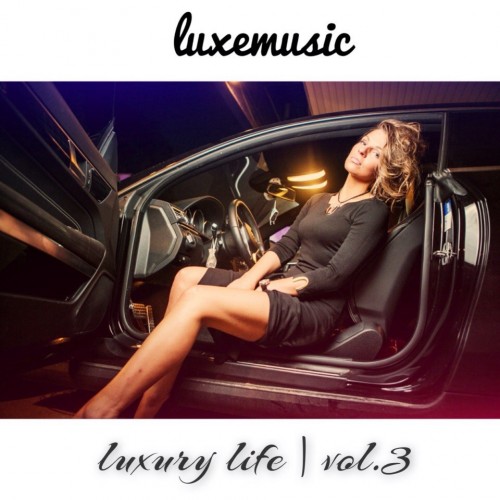 LUXEmusic proжект - Luxury Life Vol.3 (2014)