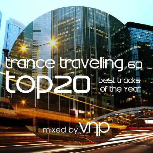 VNP - Trance Traveling 60 TOP20 (2014)
