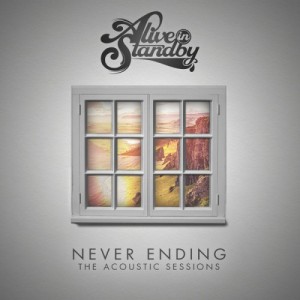 Alive In Standby - Never Ending: The Acoustic Sessions (EP) (2015)