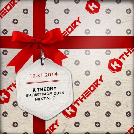 K Theory - #KRISTMAS 2014 Mixtape (2014)