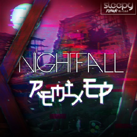 Sleepytanuki - NightFall Remix EP (2015)