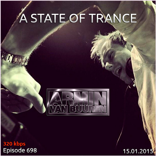 Armin van Buuren - A State of Trance 698 (15.01.2015)