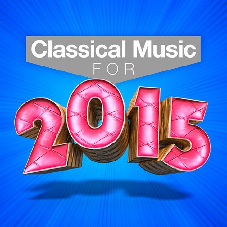Classical Music For 2015! (2015)