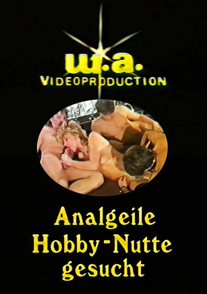 Analgeile Hobby-Nutte Gesucht /       (W.A. Video) [1989 ., All Sex,Hardcore,Anal, VHSRip]