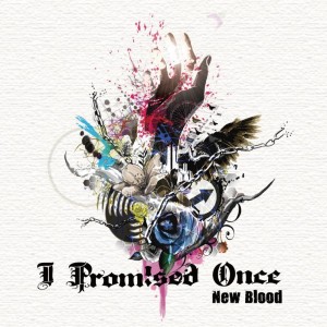 I Promised Once - New Blood (EP) (2015)