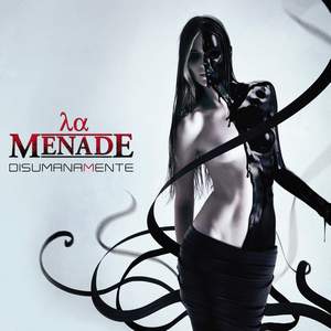La Menade - Disumanamente (2014)
