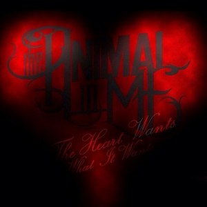The Animal In Me - The Heart Wants What It Wants [Single] (2015)