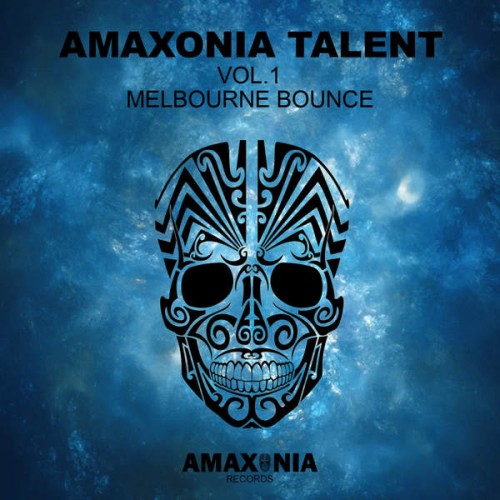 VA - Amaxonia Talent, Vol. 1 (Melbourne Bounce) (2015)