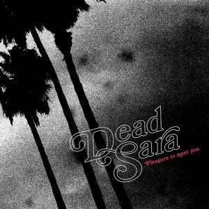 Dead Sara - New Tracks (2015)